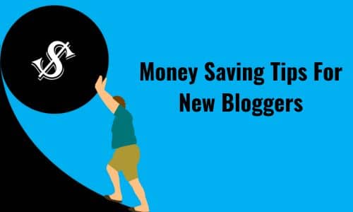 monney saving tips for new bloggers